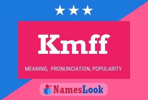 Kmff Name Poster