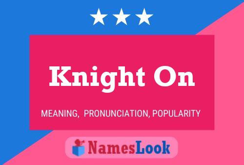 Knight On Name Poster