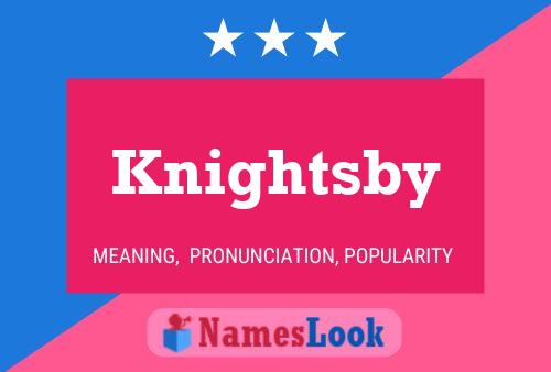 Knightsby Name Poster