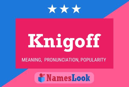 Knigoff Name Poster