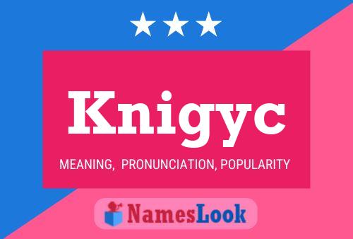 Knigyc Name Poster