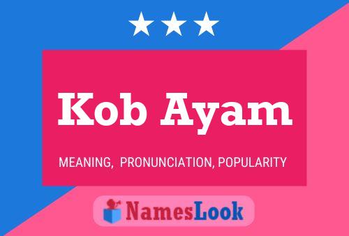 Kob Ayam Name Poster