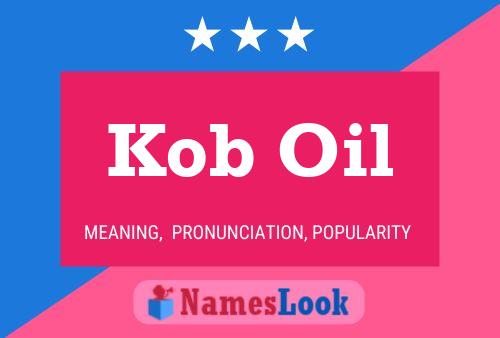 Kob Oil Name Poster