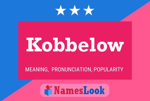 Kobbelow Name Poster