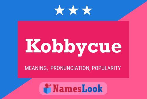 Kobbycue Name Poster