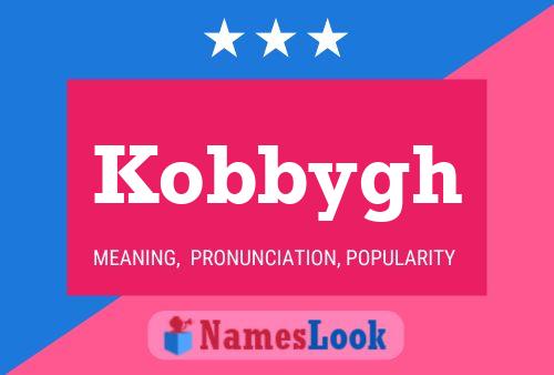 Kobbygh Name Poster