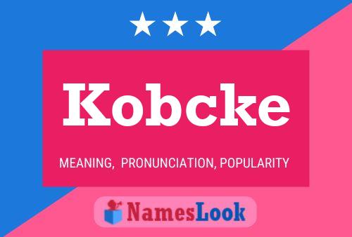 Kobcke Name Poster