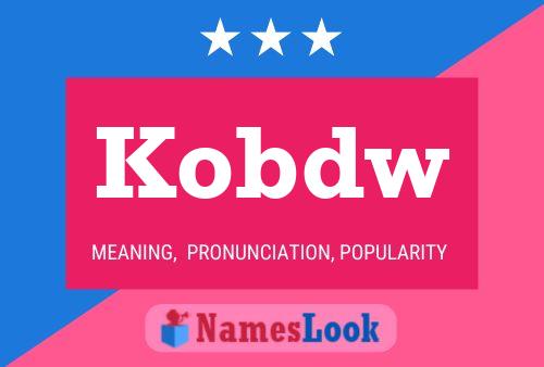 Kobdw Name Poster