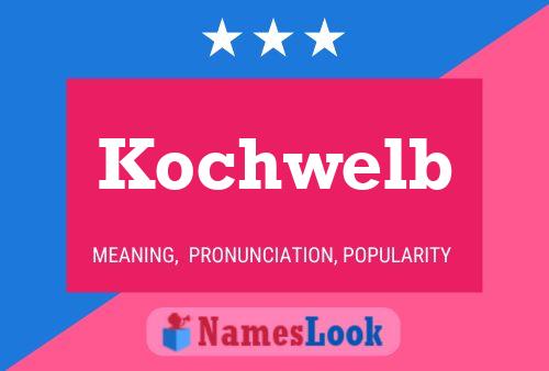 Kochwelb Name Poster