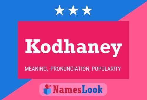 Kodhaney Name Poster