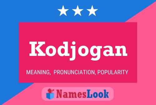 Kodjogan Name Poster