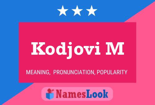 Kodjovi M Name Poster