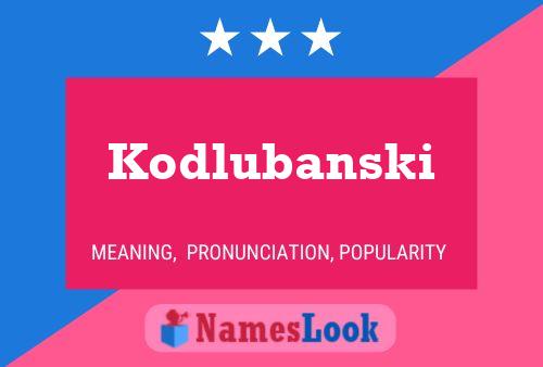 Kodlubanski Name Poster