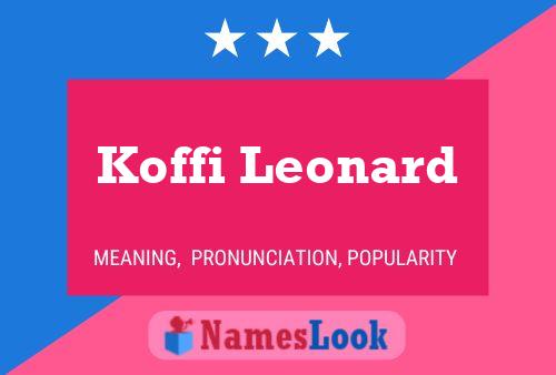 Koffi Leonard Name Poster