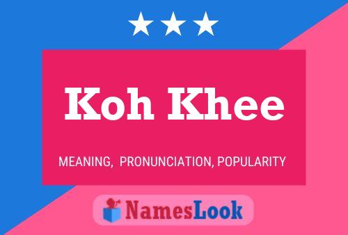 Koh Khee Name Poster