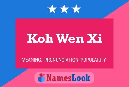 Koh Wen Xi Name Poster