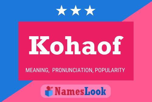 Kohaof Name Poster