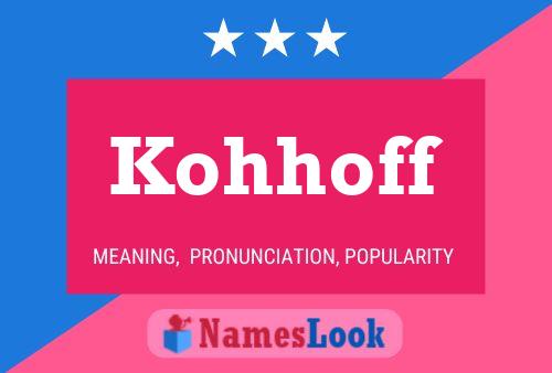 Kohhoff Name Poster