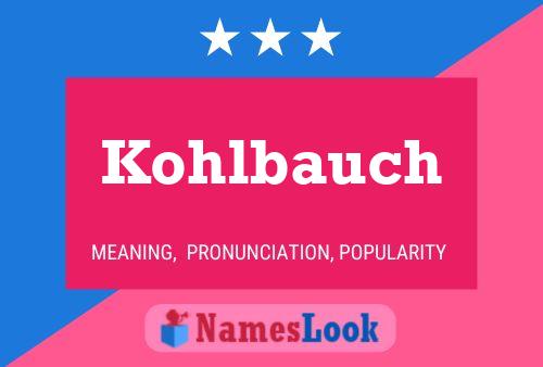 Kohlbauch Name Poster