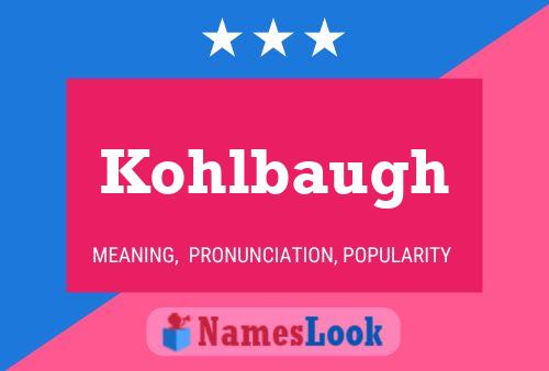 Kohlbaugh Name Poster