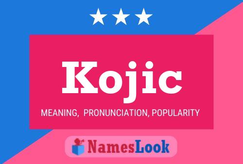 Kojic Name Poster