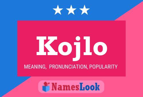 Kojlo Name Poster