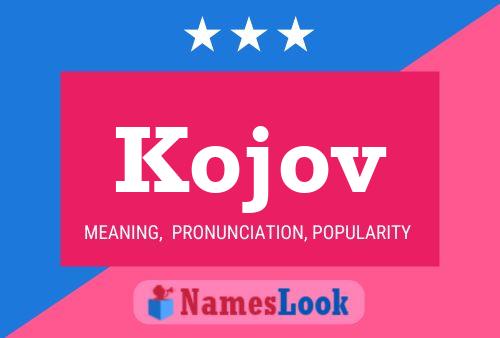 Kojov Name Poster