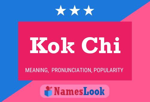 Kok Chi Name Poster