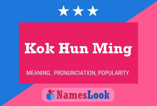 Kok Hun Ming Name Poster