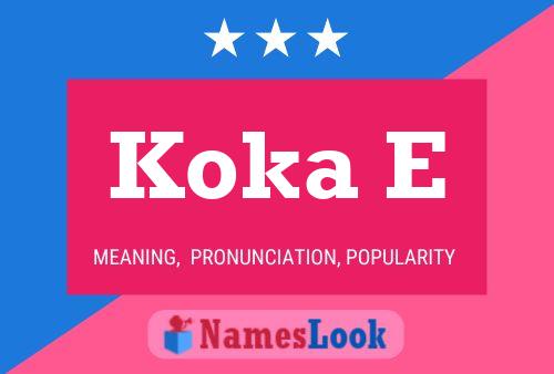 Koka E Name Poster