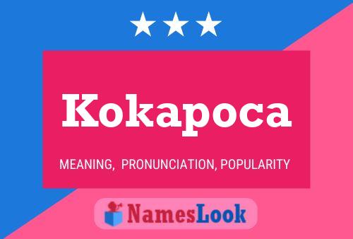 Kokapoca Name Poster