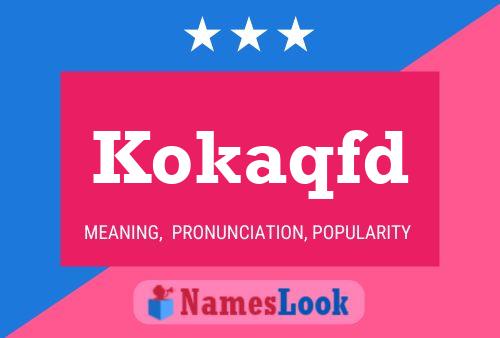 Kokaqfd Name Poster