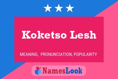 Koketso Lesh Name Poster