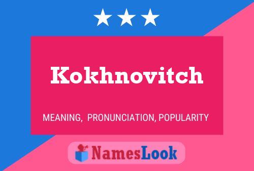 Kokhnovitch Name Poster