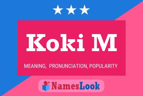 Koki M Name Poster