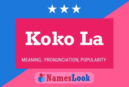 Koko La Name Poster