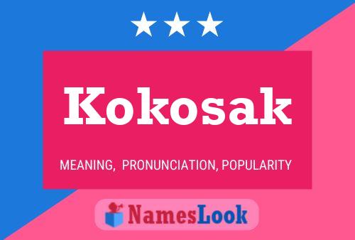 Kokosak Name Poster