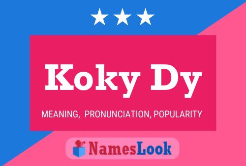 Koky Dy Name Poster