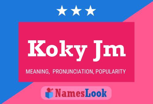 Koky Jm Name Poster