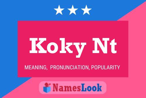 Koky Nt Name Poster