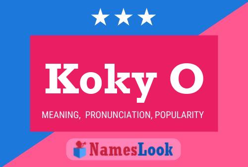 Koky O Name Poster