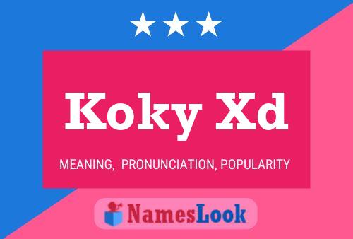 Koky Xd Name Poster