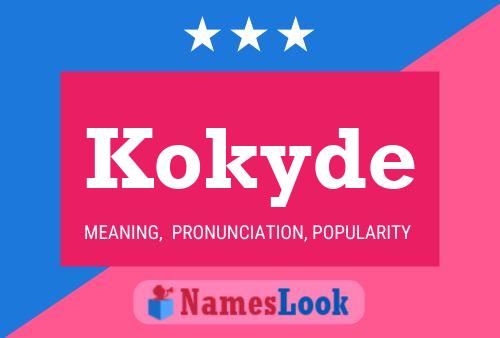 Kokyde Name Poster