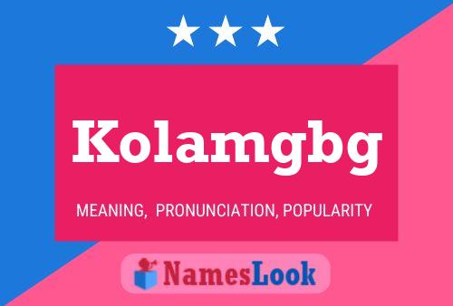 Kolamgbg Name Poster