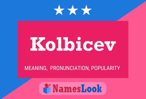 Kolbicev Name Poster