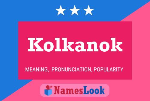 Kolkanok Name Poster