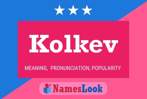 Kolkev Name Poster