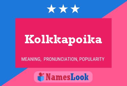 Kolkkapoika Name Poster