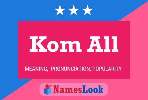 Kom All Name Poster