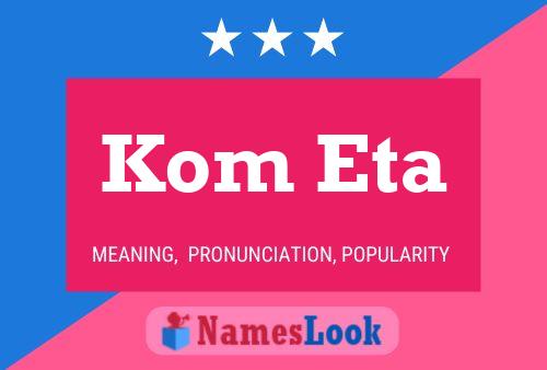 Kom Eta Name Poster